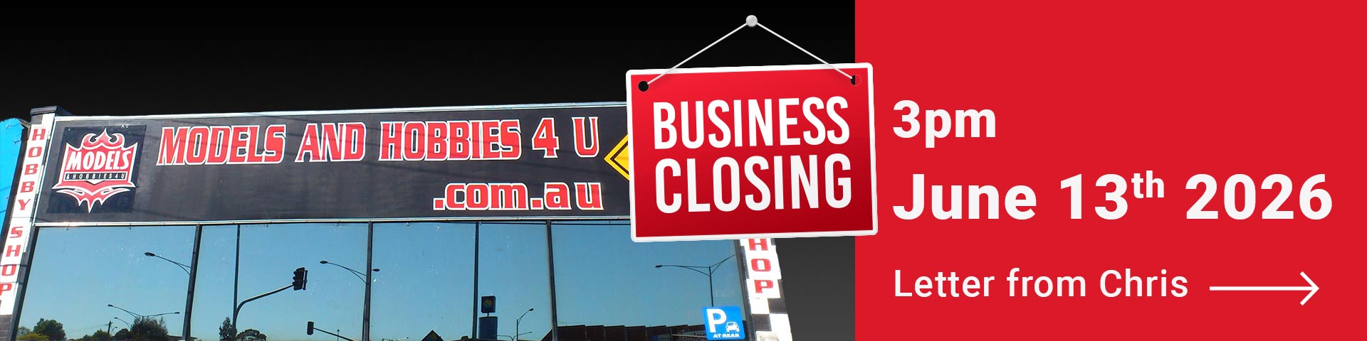 Models & Hobbies 4 U is closing its doors for the final time at 3pm June 13th 2026